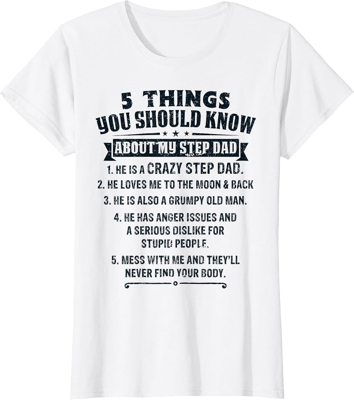 Funny Things You Should Know About My Step Dad Father’s Day T-Shirt - White