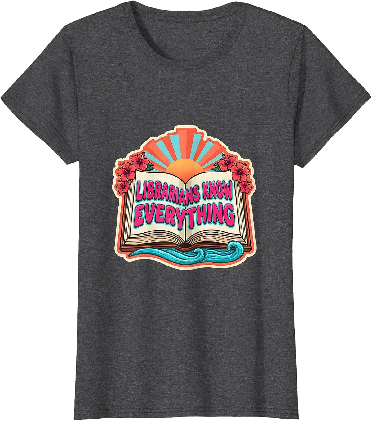Women's Librarians Know Everything Book Lover Design T-Shirt - Dark Heather Grey
