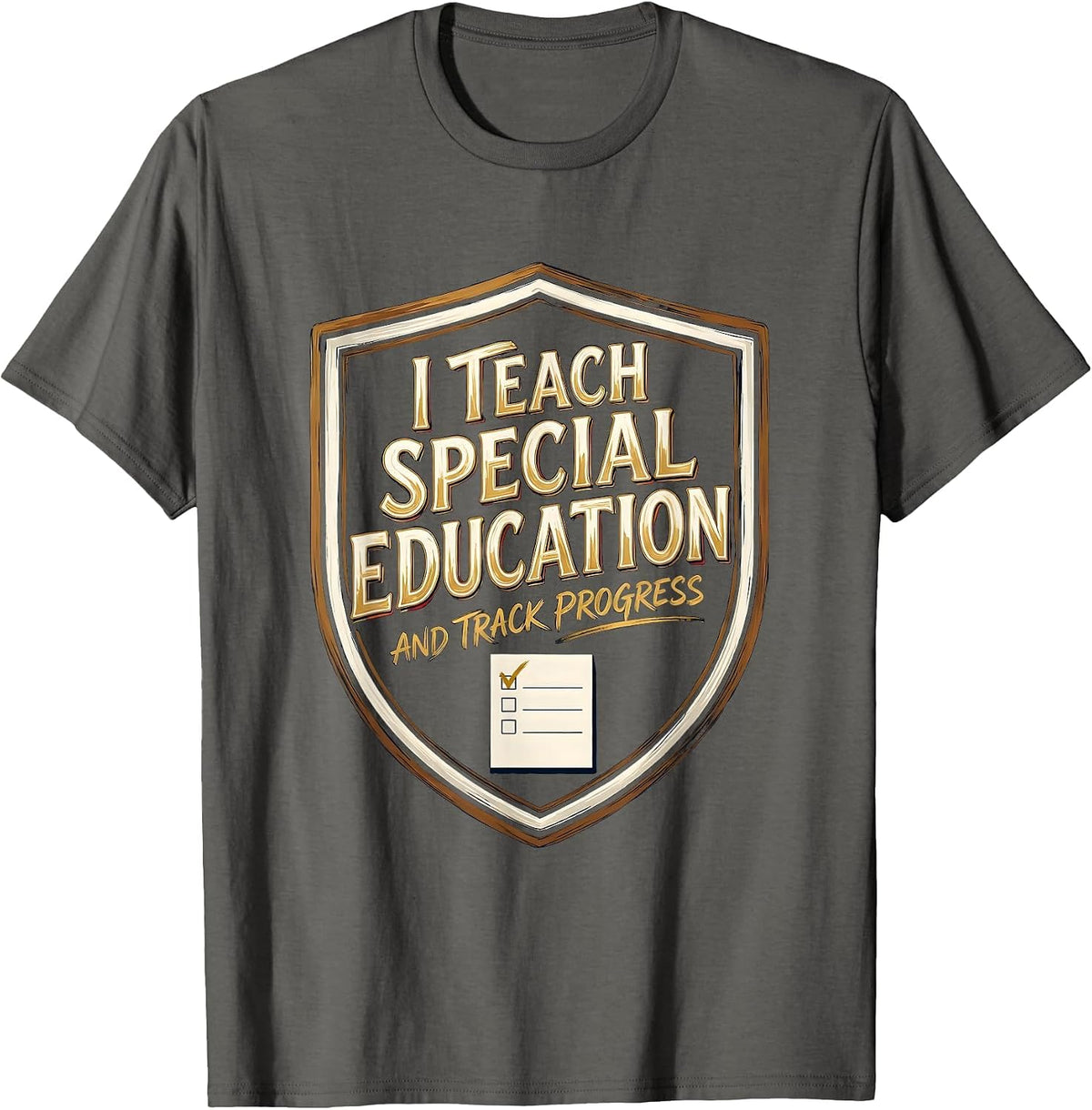Men's I Teach Special Education And Track Progress Special Ed T-Shirt - Asphalt Grey