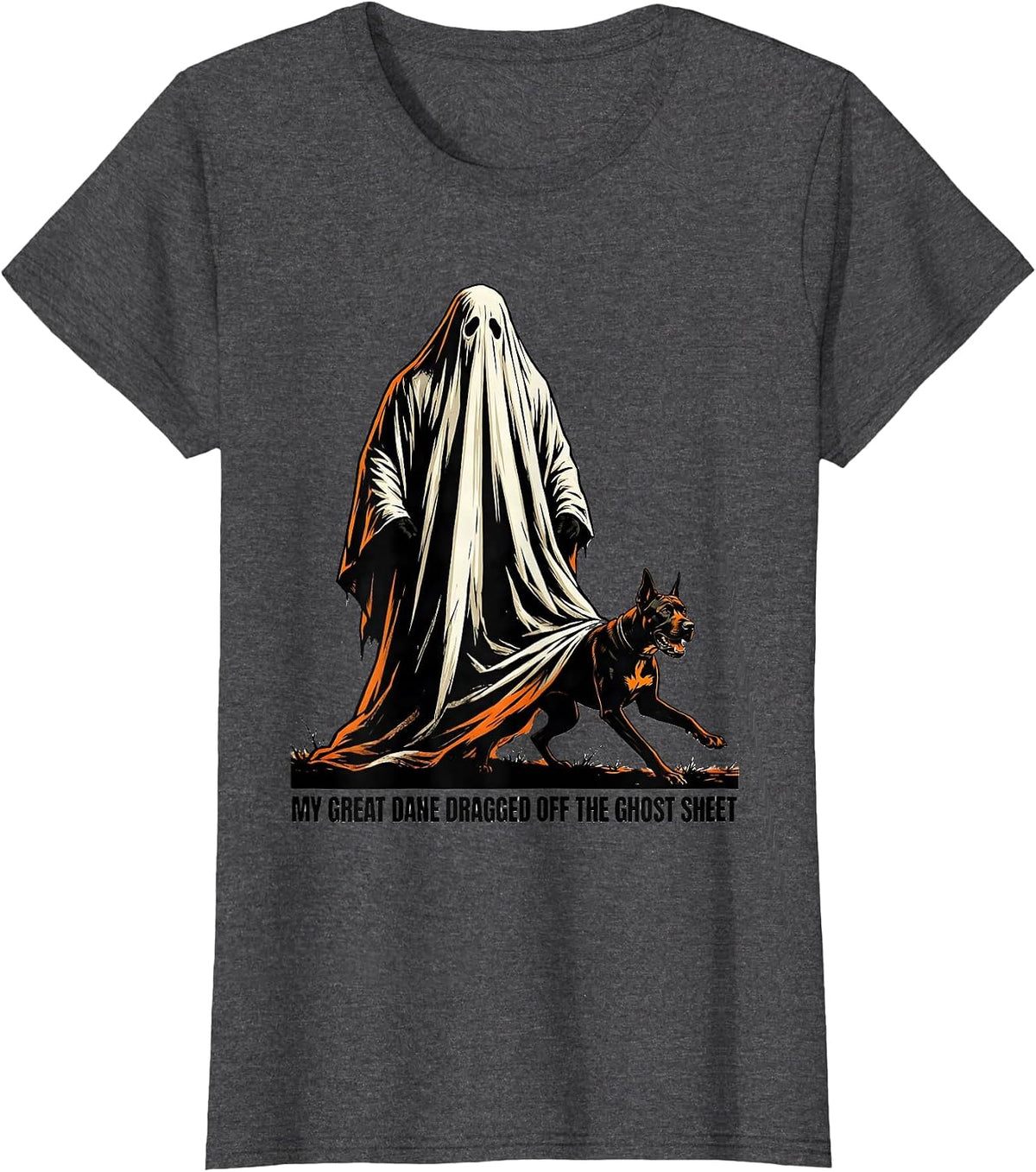 Women's My Great Dane Dragged Off The Ghost Sheet Funny Dog Lover T-Shirt - Dark Heather Grey