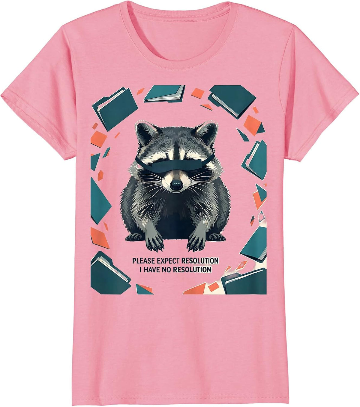 Women's Please Expect Resolution I Have No Resolution Funny T-Shirt - Pink