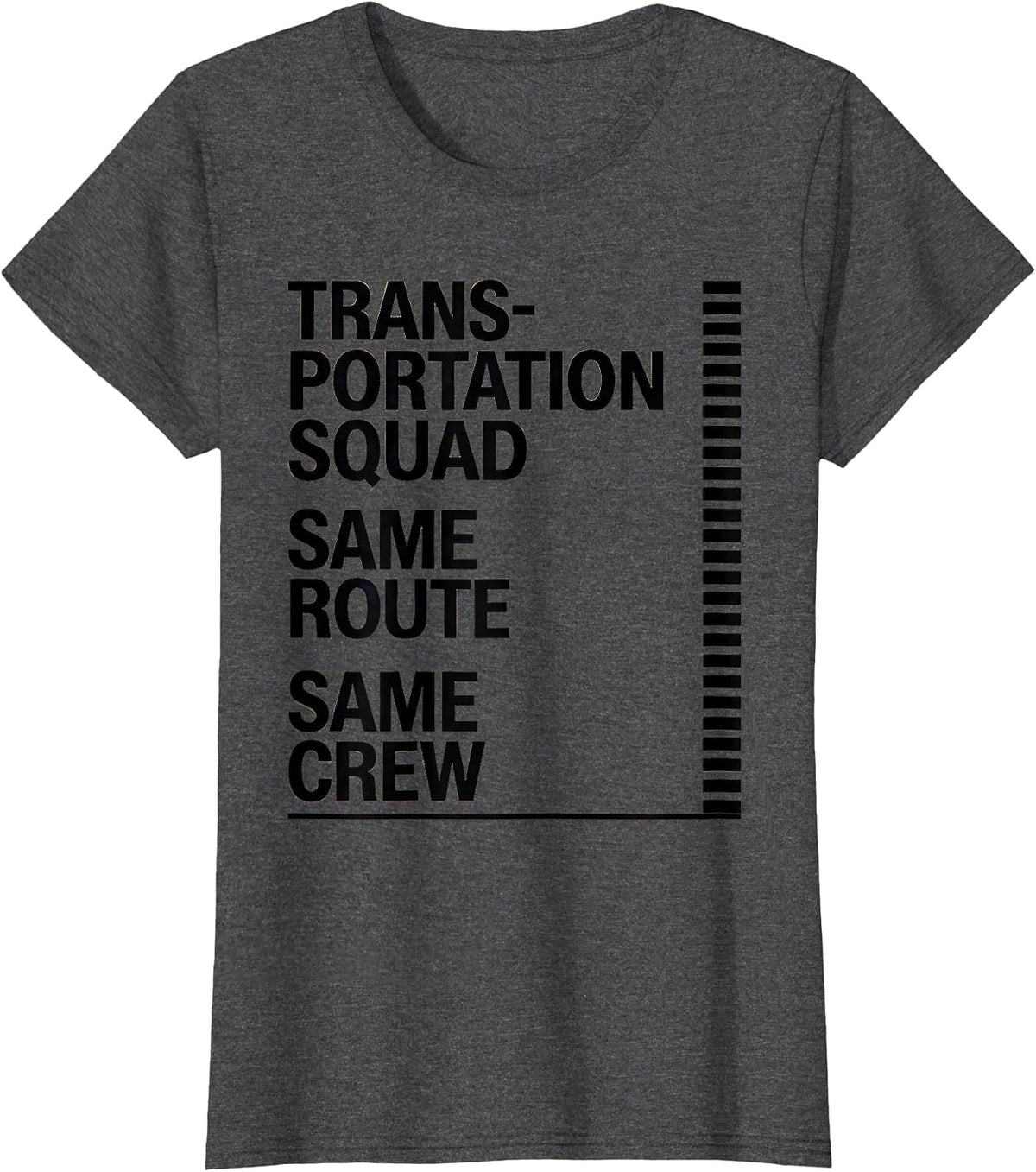 Women's Transportation Squad Same Route Same Crew School Bus Driver T-Shirt - Dark Heather Grey