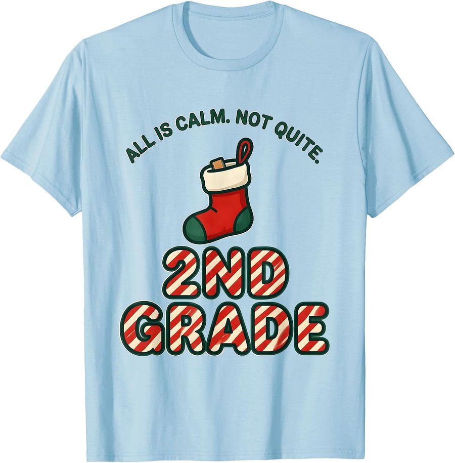 Men's All Is Calm Not Quite 2nd Grade Funny Teacher Christmas T-Shirt - Baby Blue