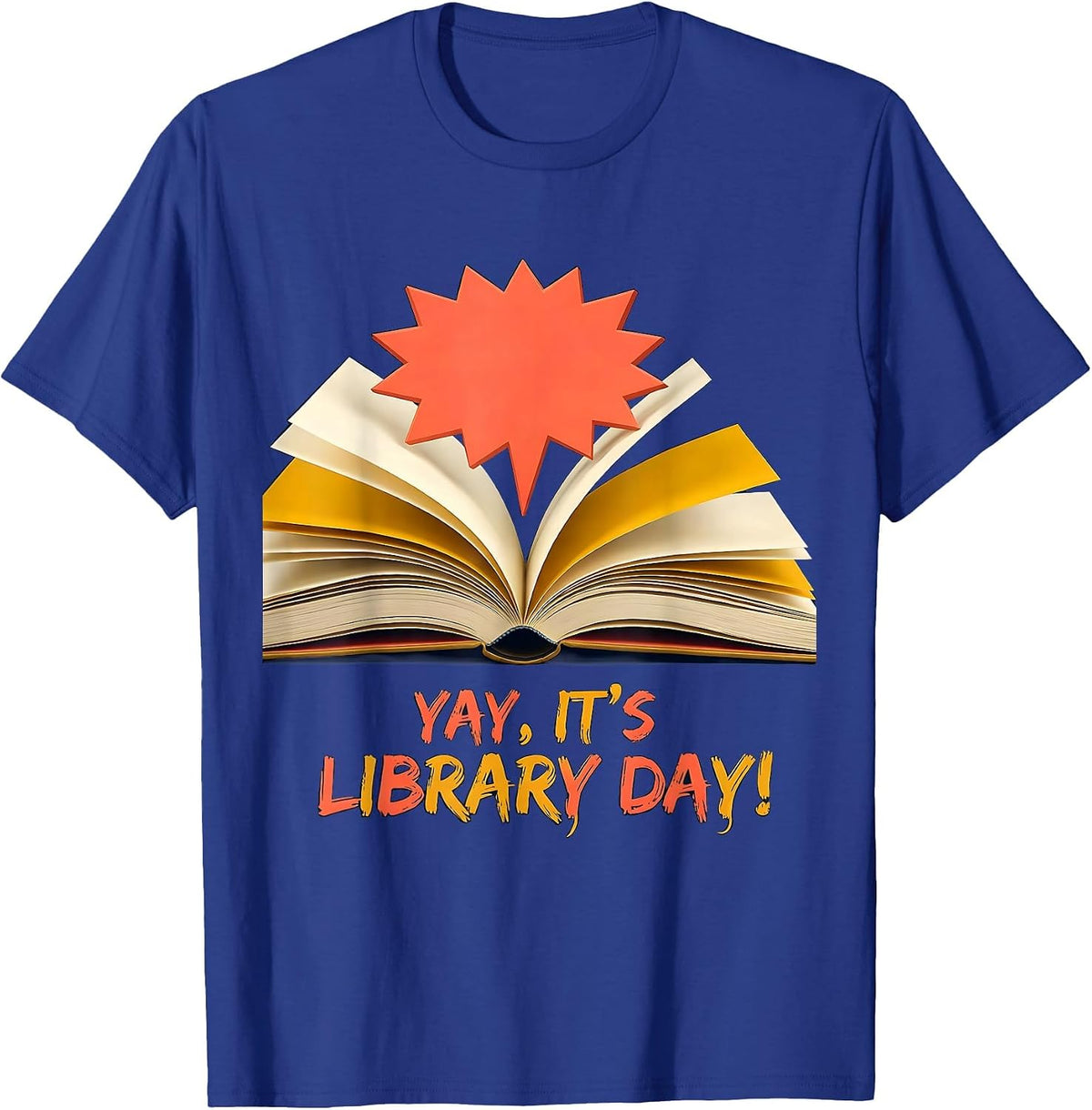 Men's Yay, It's Library Day! Funny Book Lover School Librarian T-Shirt - Royal Blue