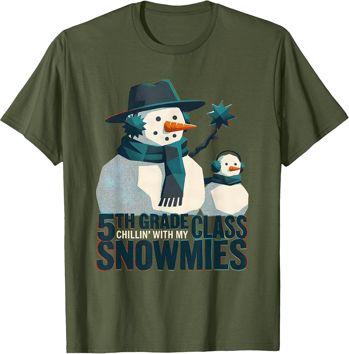 Chillin' With My 5th Grade Class Snowmies Teacher T-Shirt - Olive Green