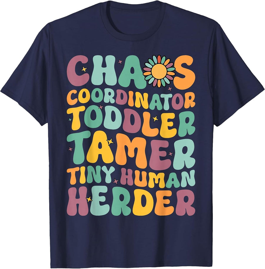 Chaos Coordinator Toddler Tamer Tiny Human Herder Babysitter T-Shirt - Navy Blue