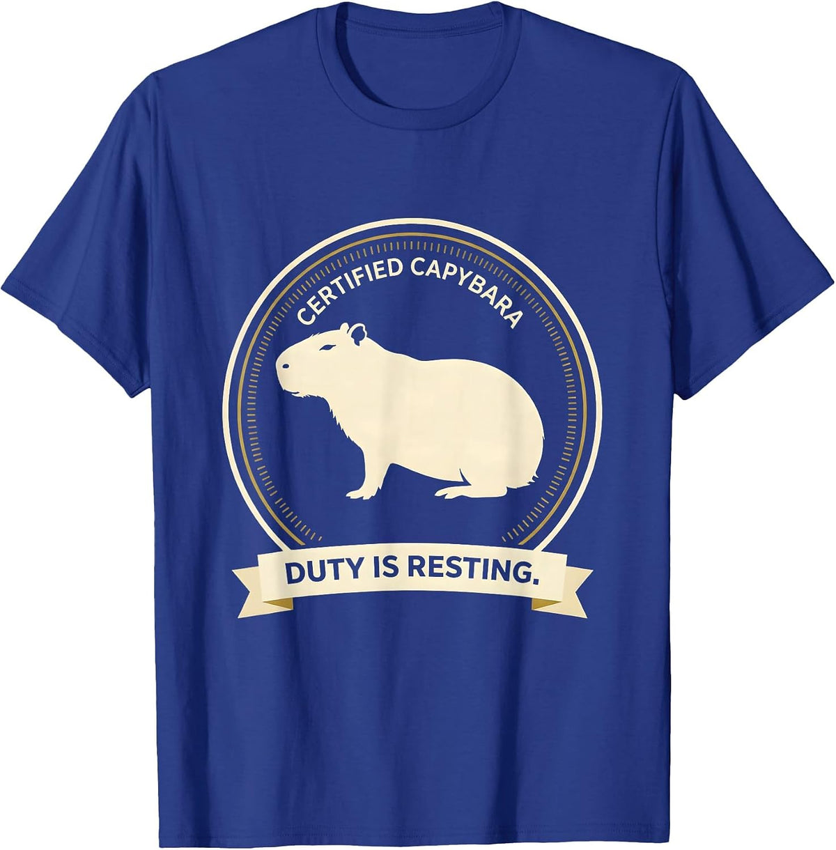 Certified Capybara Duty Is Resting Funny Capybara Meme Gamer T-Shirt - Royal Blue