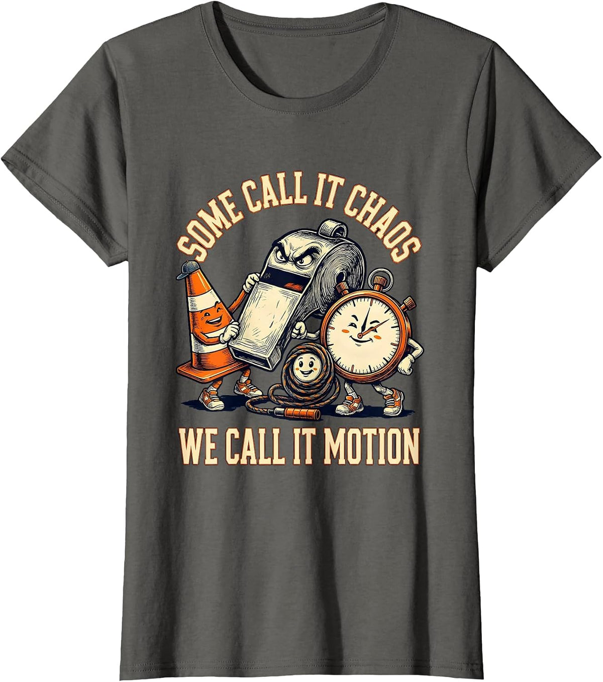 Women's Some Call It Chaos We Call It Motion Sports PE Teacher Back T-Shirt - Asphalt Grey