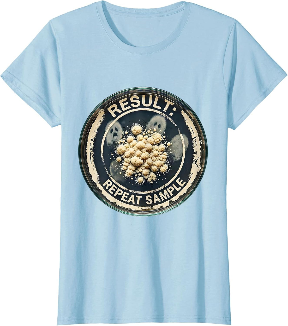 Result Repeat Sample Funny Lab Week Biologist Humor T-Shirt - Baby Blue
