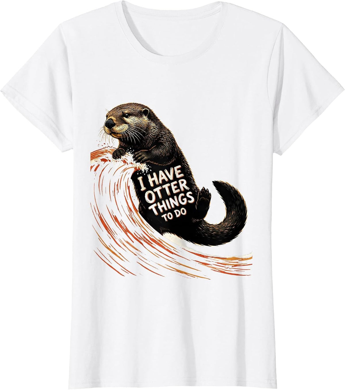 I Have Otter Things To Do Funny Otter Lover Humor T-Shirt - White