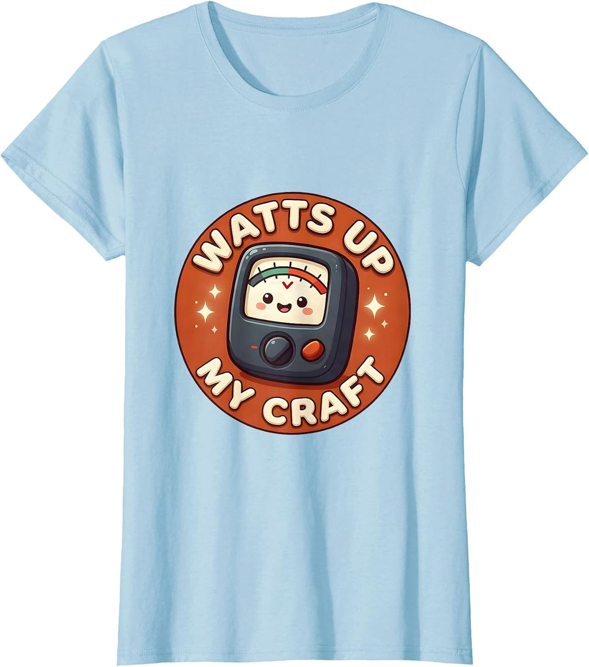 Women's Watts Up My Craft Cute Kawaii Machinist Electrician Humor T-Shirt - Baby Blue