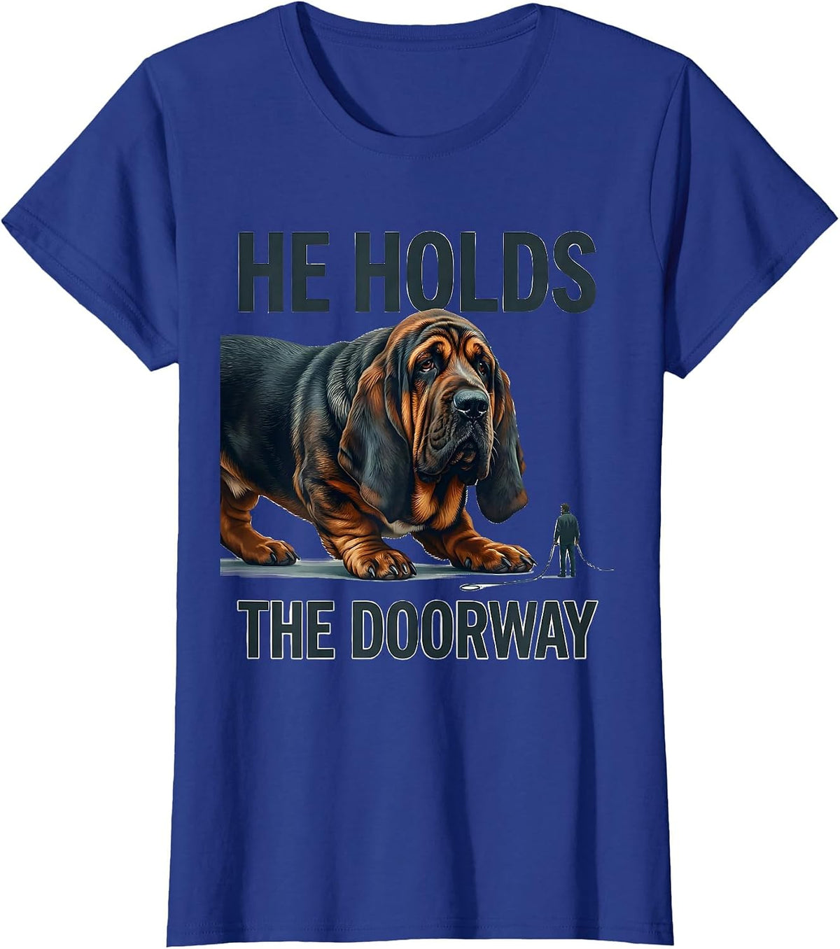 Women's He Holds The Doorway Funny Basset Hound Dog Lover Gift T-Shirt - Royal Blue