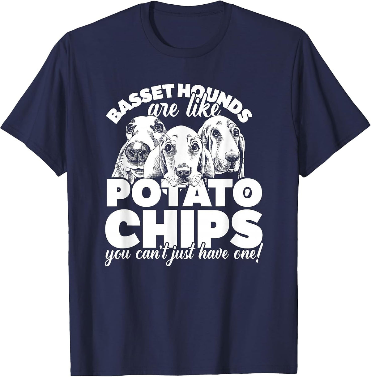 Basset Hounds are Like Potato Chips...Cute Funny T-Shirt T-Shirt - Navy Blue