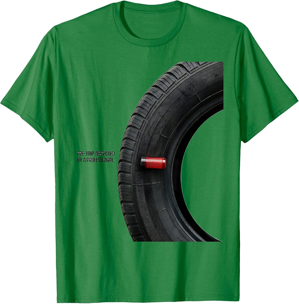 Men's Pre-Trip Inspected By A Professional Funny Trucker Gift T-Shirt - Kelly Green