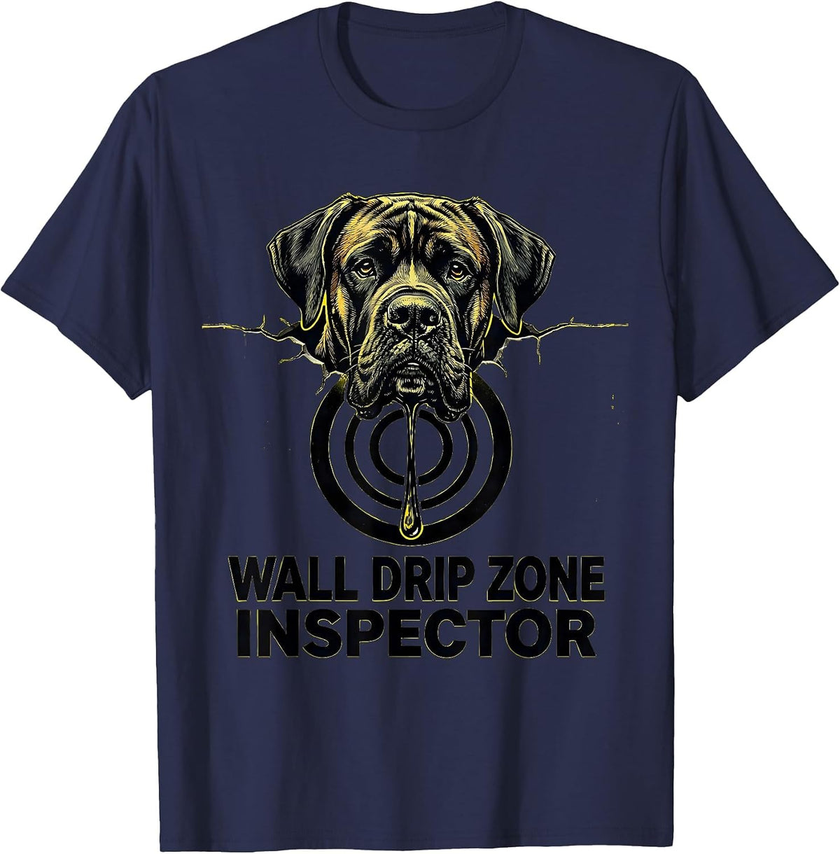 Wall Drip Zone Inspector Funny Great Dane Owner Dog Mom Dog T-Shirt - Navy Blue