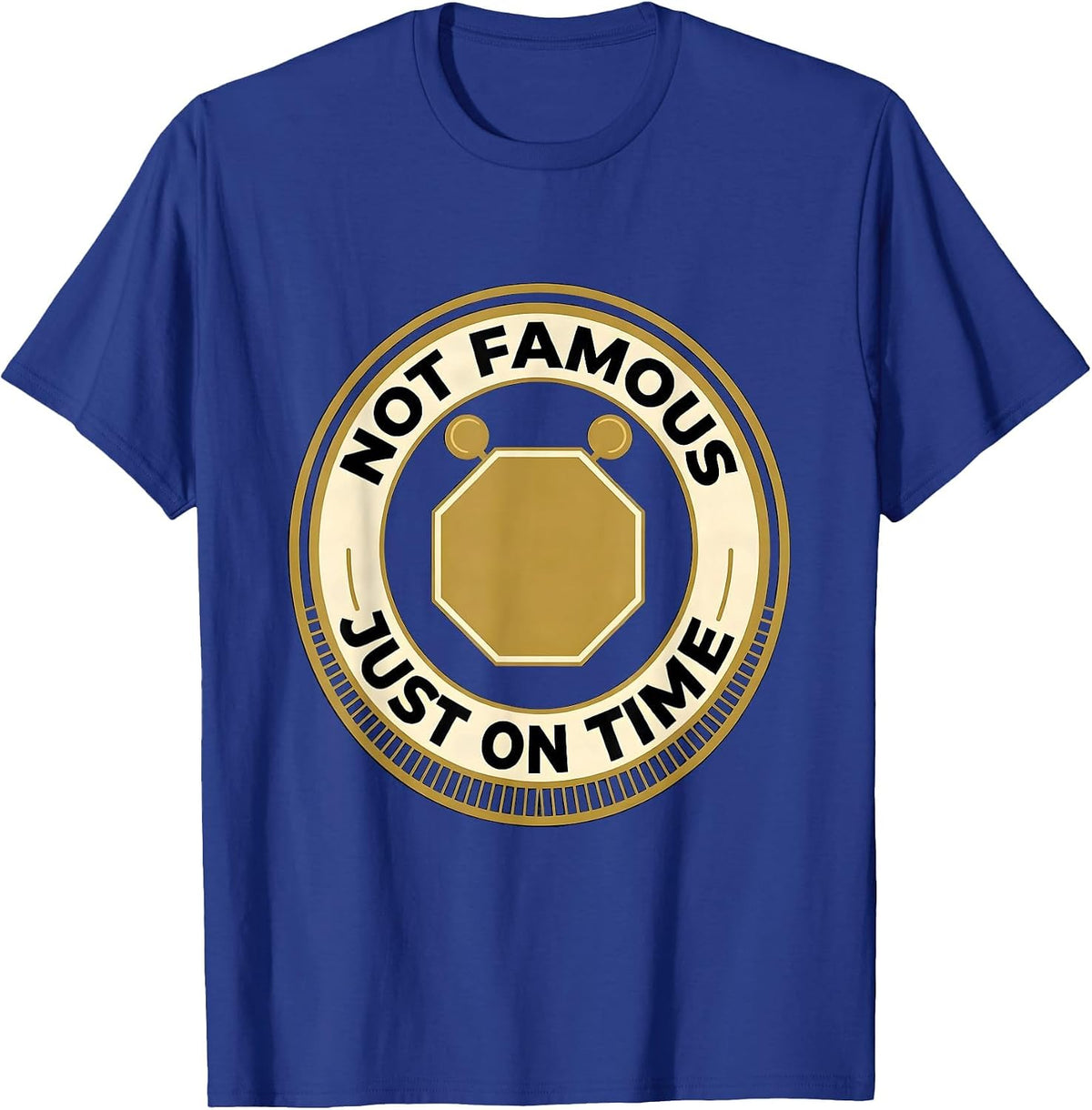 Not Famous, Just On Time Funny School Bus Driver Costume T-Shirt - Royal Blue