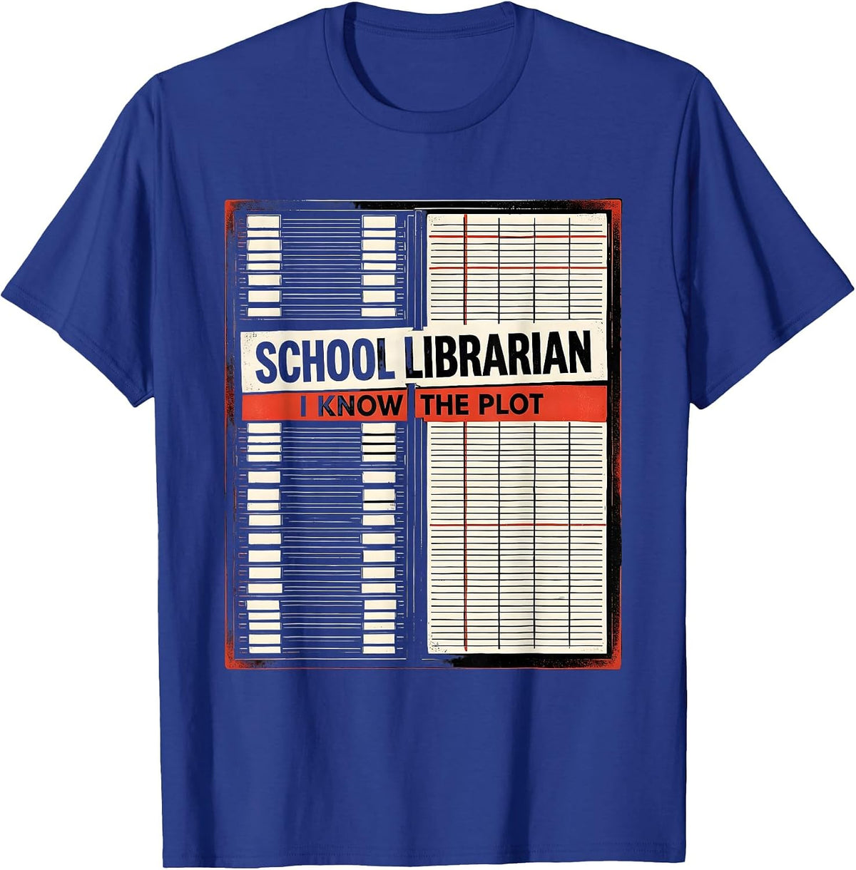 School Librarian I Know The Plot Funny Book Lover T-Shirt - Royal Blue