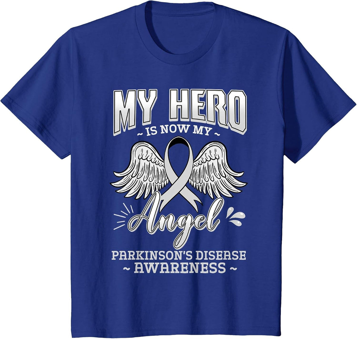 My Hero is Now My Angel Parkinson's Disease Grey Ribbon T-Shirt - Royal Blue