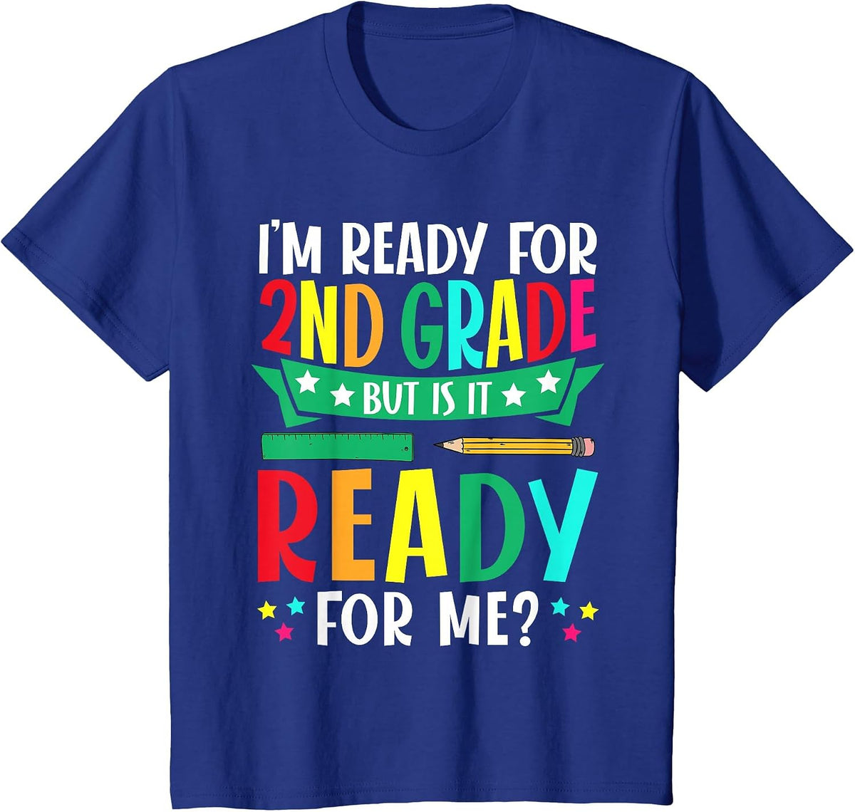 Funny I'm Ready for 2nd Grade First Day of School Boys Girls T-Shirt - Royal Blue