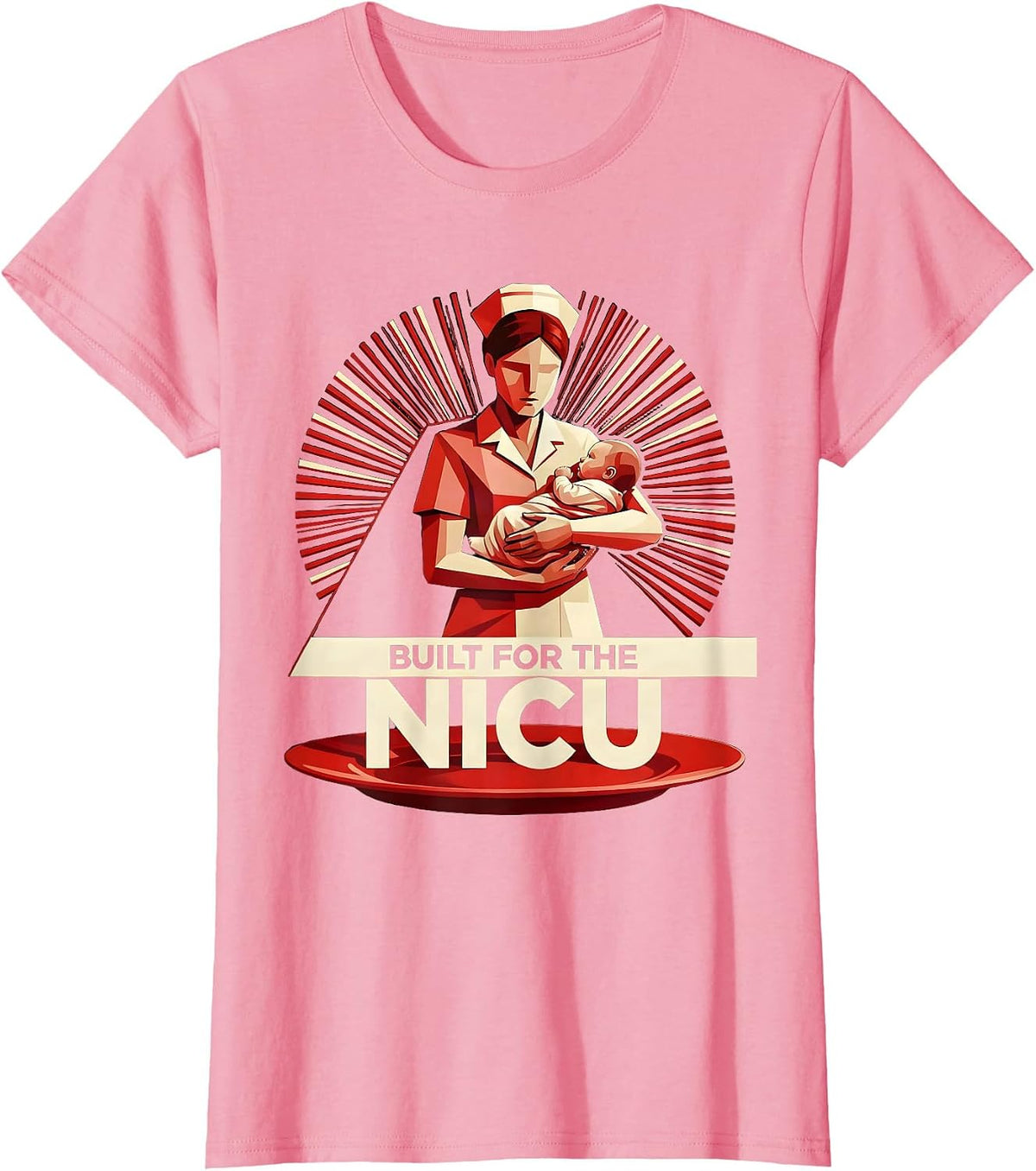Women's Built for the NICU Nurse Graphic Design T-Shirt - Pink