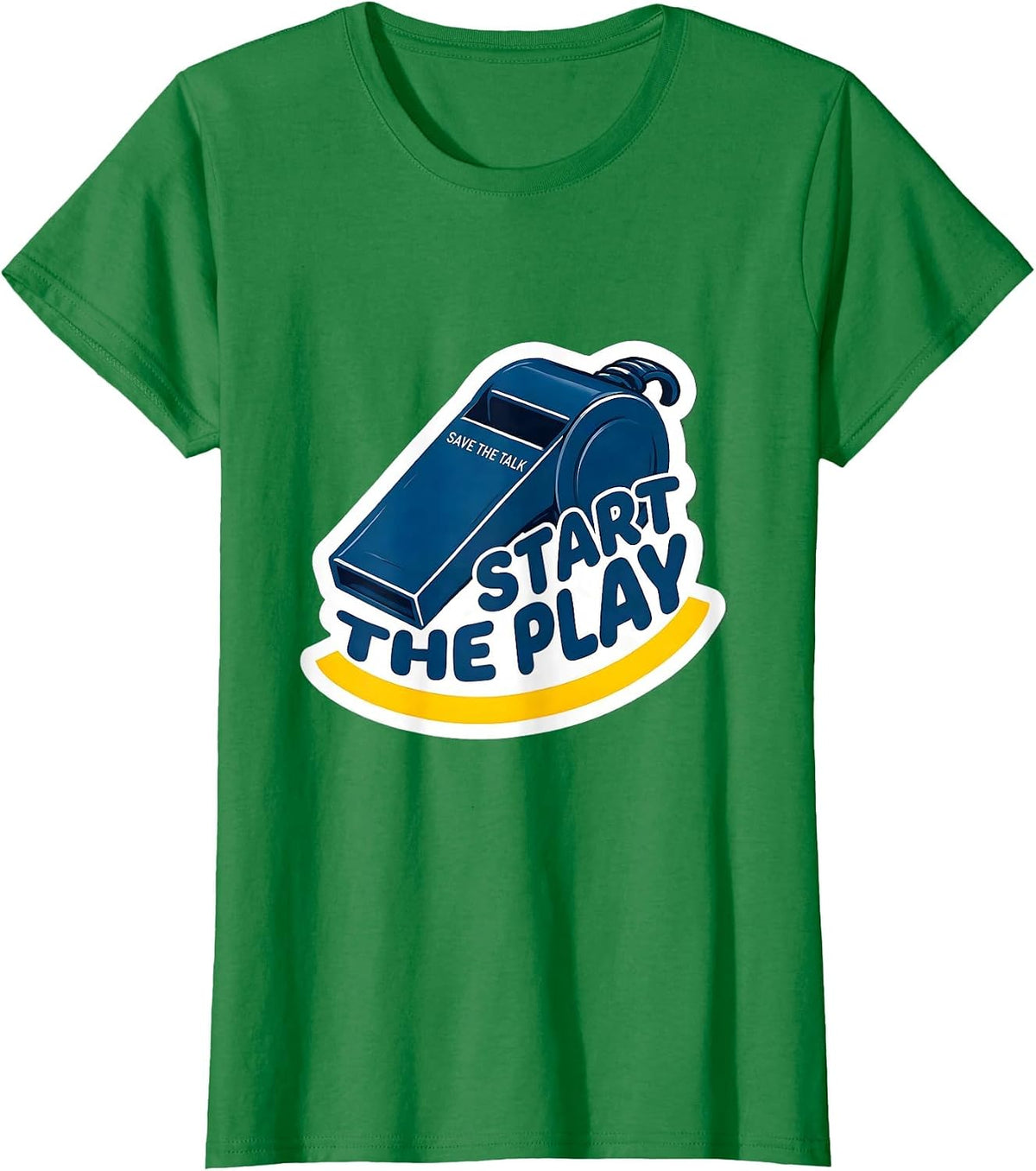 Women's Save the Talk, Start the Play PE Teacher Back To School Gym T-Shirt - Kelly Green