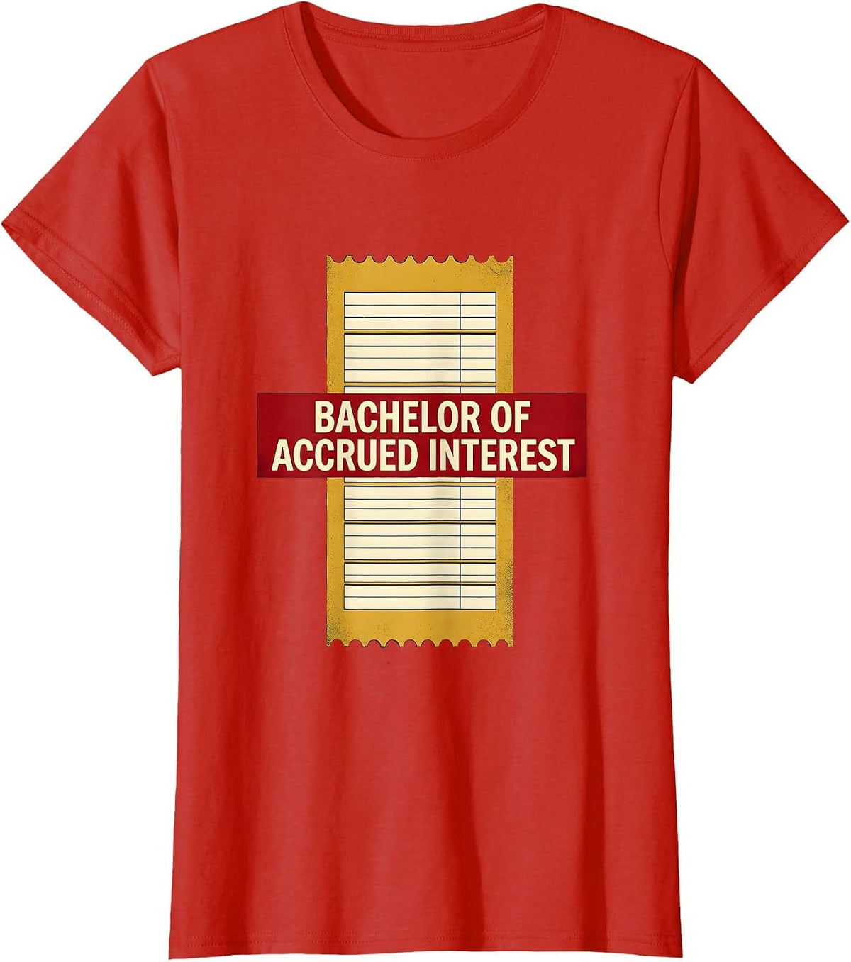 Bachelor Of Accrued Interest Funny College Student T-Shirt - Red