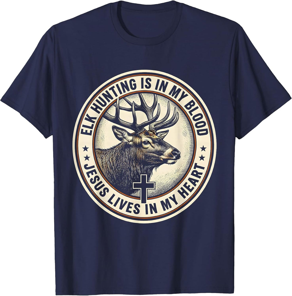 Men's Elk Hunting Is In My Blood, Jesus Lives In My Heart T-Shirt - Navy Blue