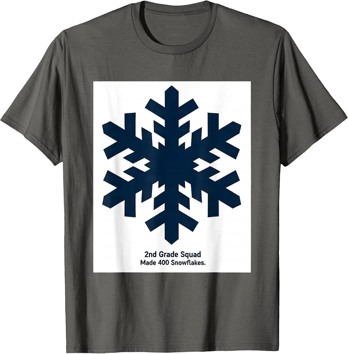 2nd Grade Squad Made 400 Snowflakes Funny Teacher Christmas T-Shirt - Asphalt Grey