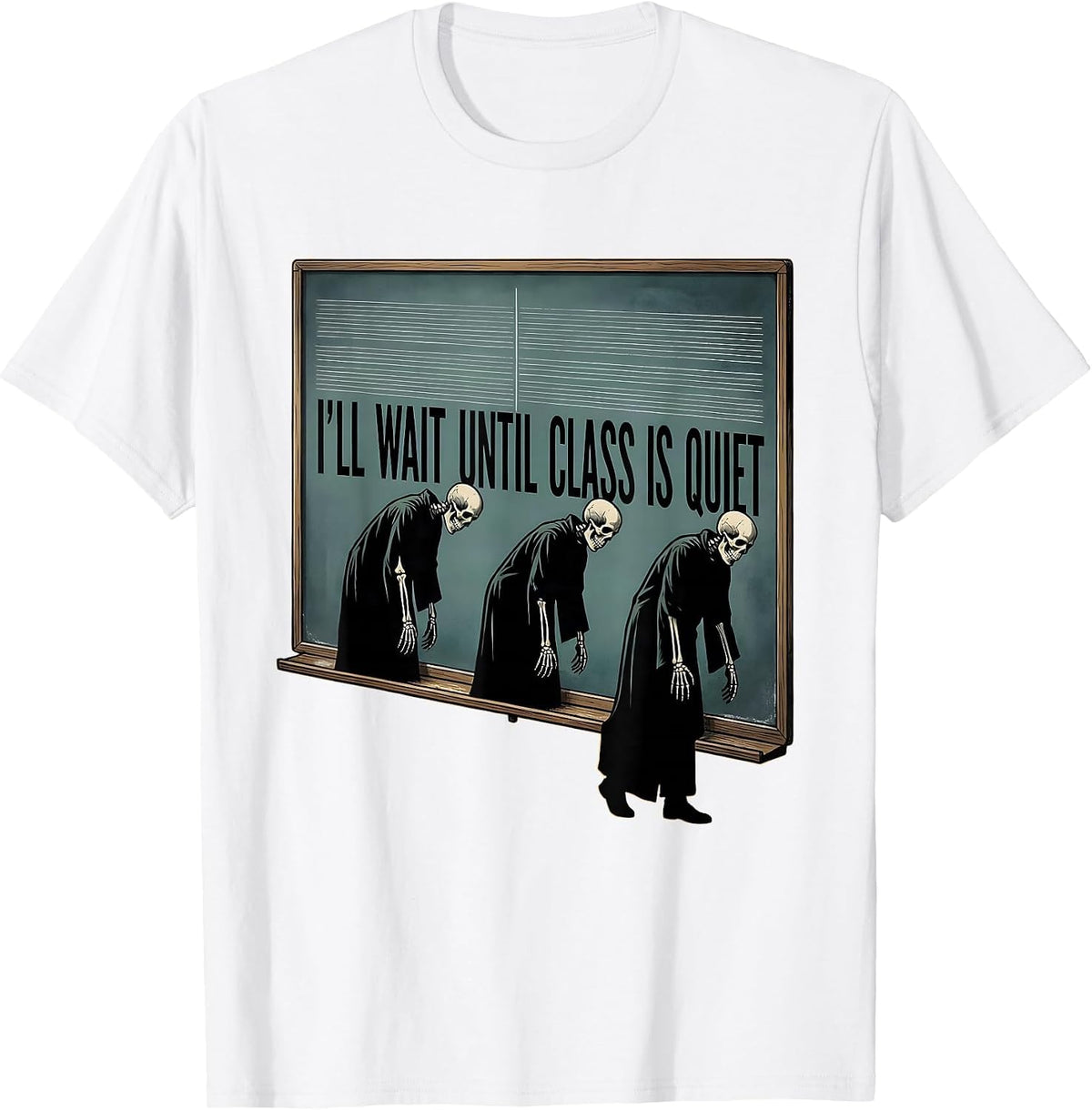 Men's I'll Wait Until Class Is Quiet Funny Halloween Teacher T-Shirt - White
