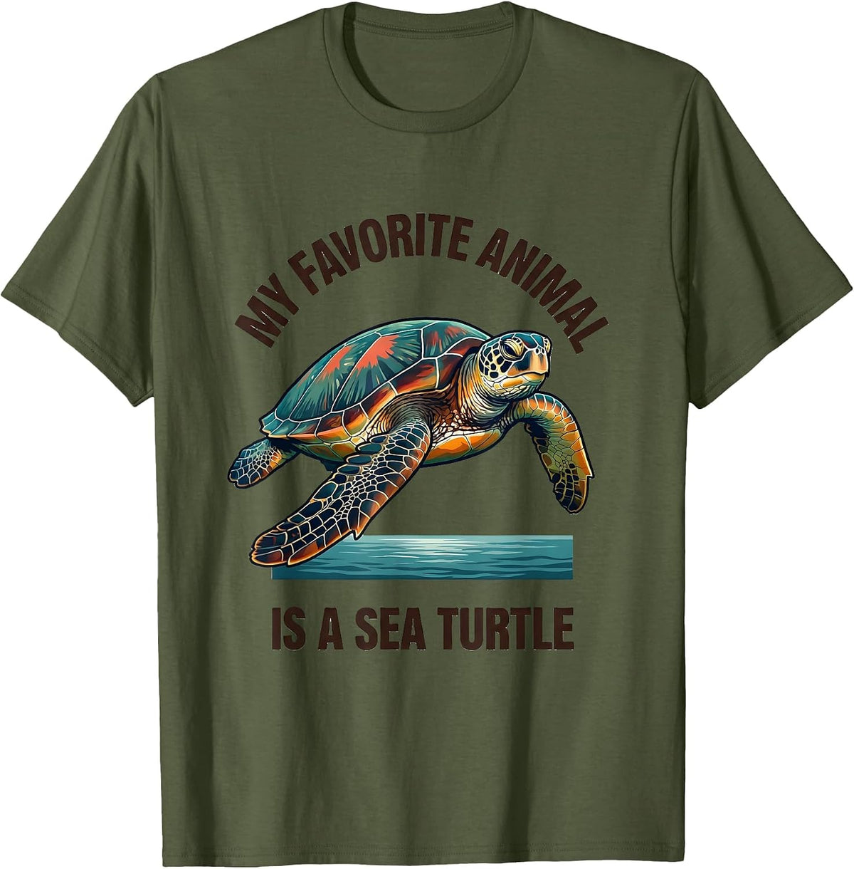 My Favorite Animal Is A Sea Turtle Cute Ocean Animal Lover T-Shirt - Olive Green