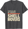 Men's Turtles Are My Favorite Shell Movers Funny Turtle Lover T-Shirt - Dark Heather Grey