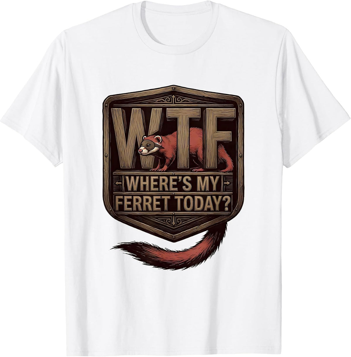 Men's WTF Where's My Ferret Today Funny Ferret Lover Christmas T-Shirt - White
