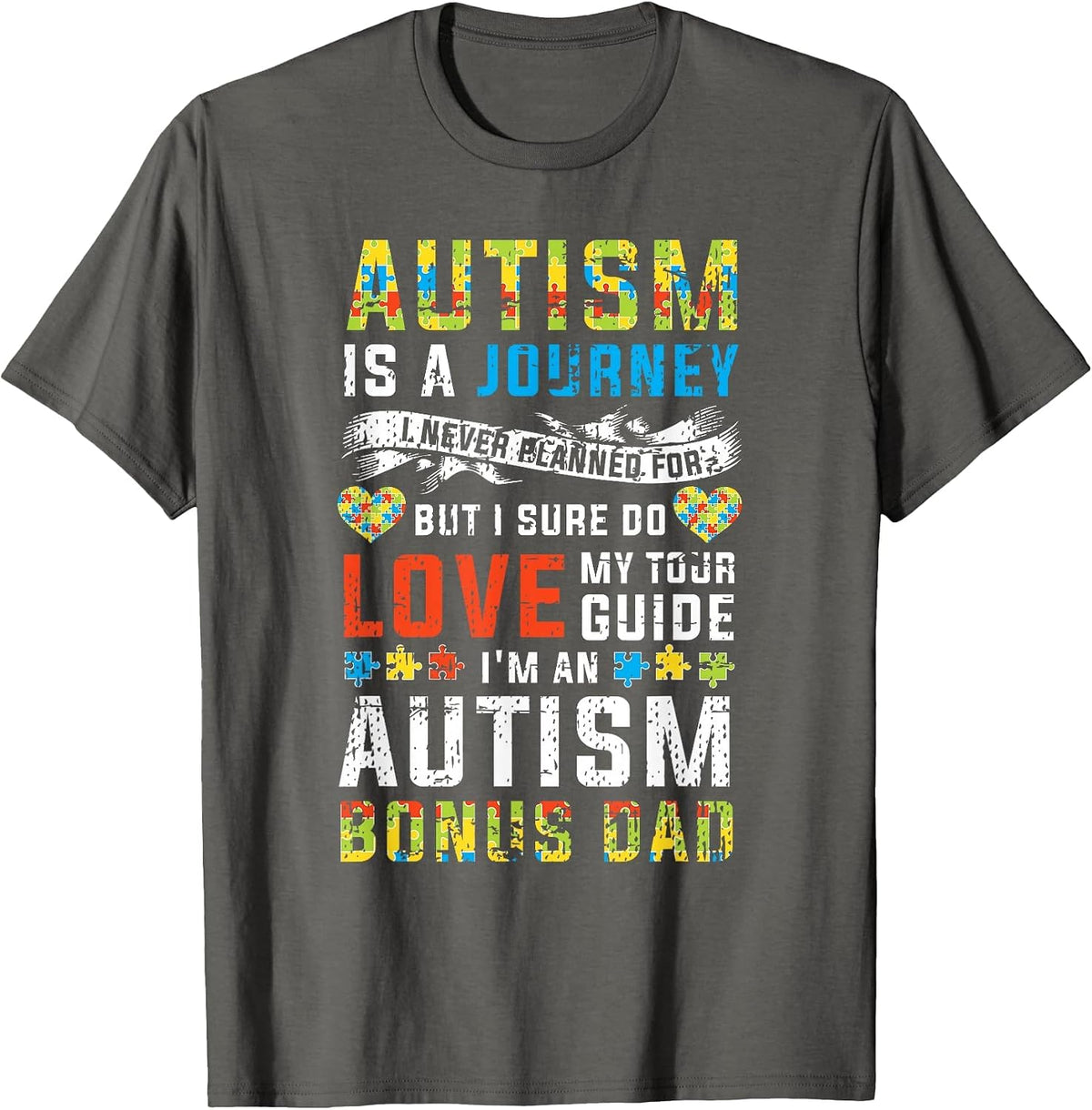 Autism Bonus Dad Journey Quote Autism Awareness T-Shirt - Asphalt Grey