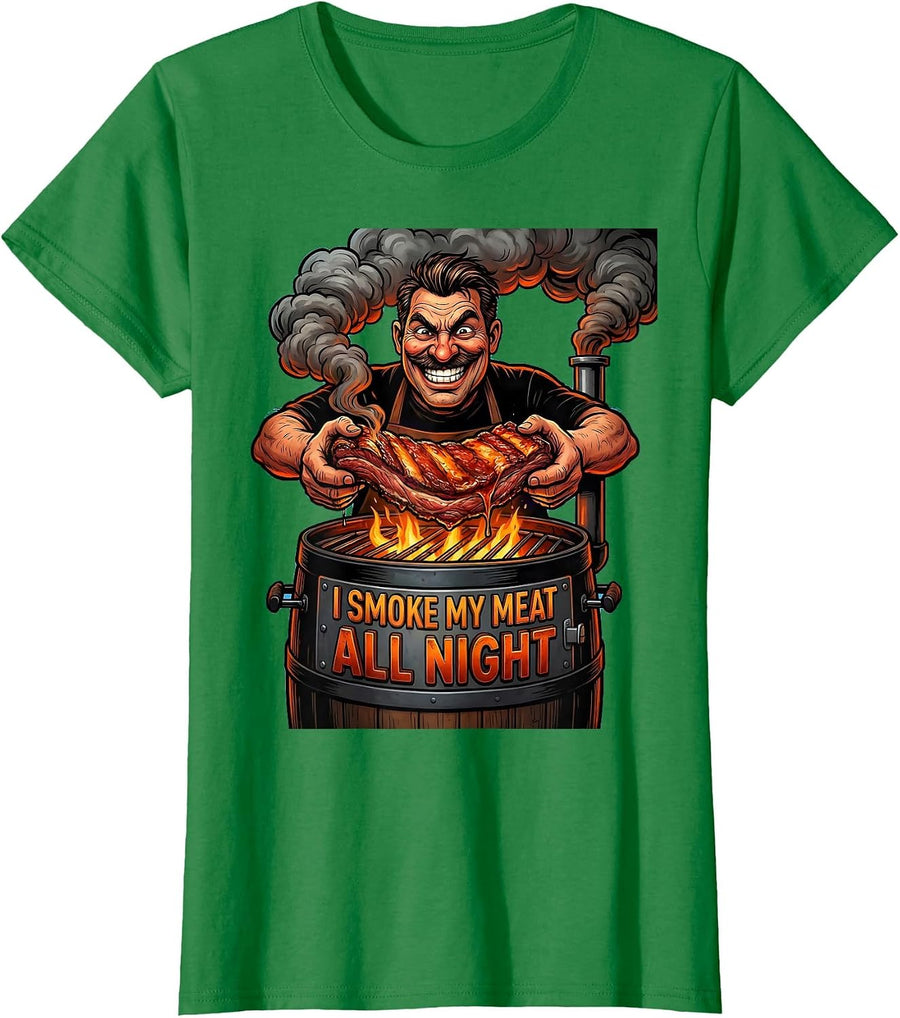 Women's I Smoke My Meat All Night Funny BBQ Pitmaster Dad Gift T-Shirt - Kelly Green