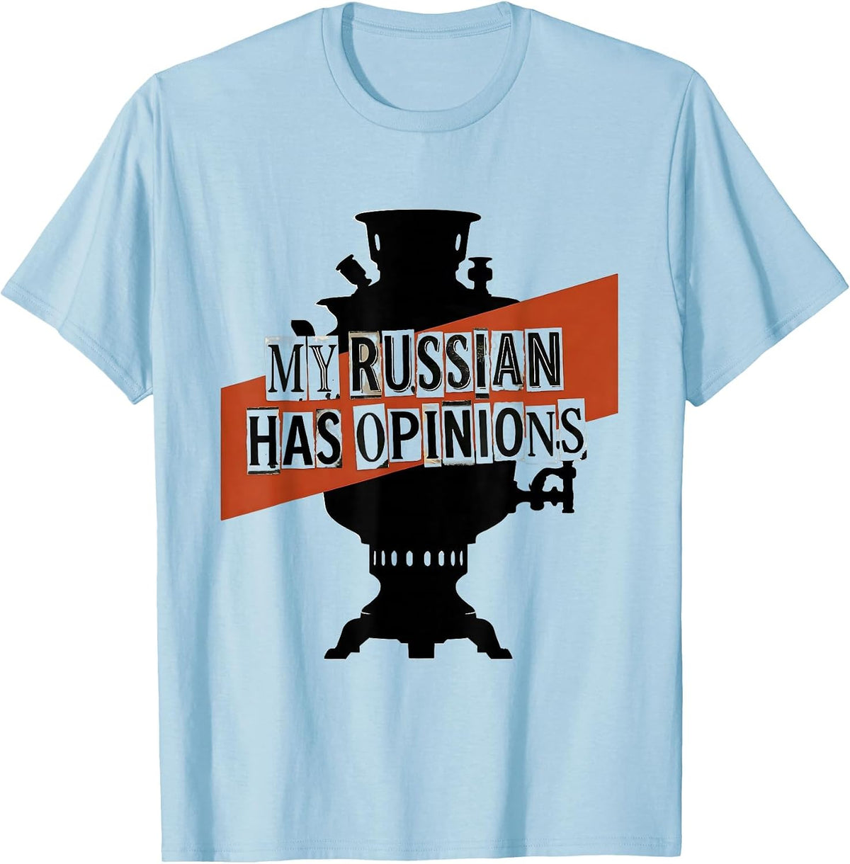 Men's My Russian Has Opinions Funny Russian Heritage Humor T-Shirt - Baby Blue