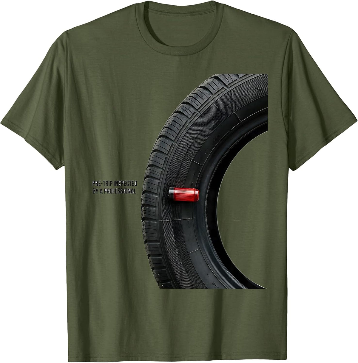 Men's Pre-Trip Inspected By A Professional Funny Trucker Gift T-Shirt - Olive Green
