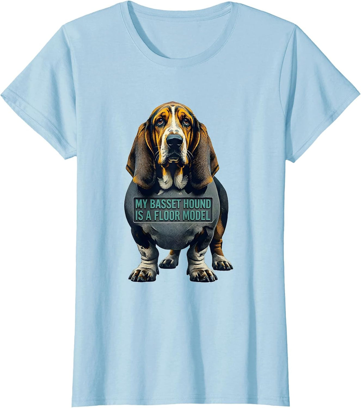 Women's My Basset Hound Is A Floor Model Funny Dog Lover Breed Humor T-Shirt - Baby Blue