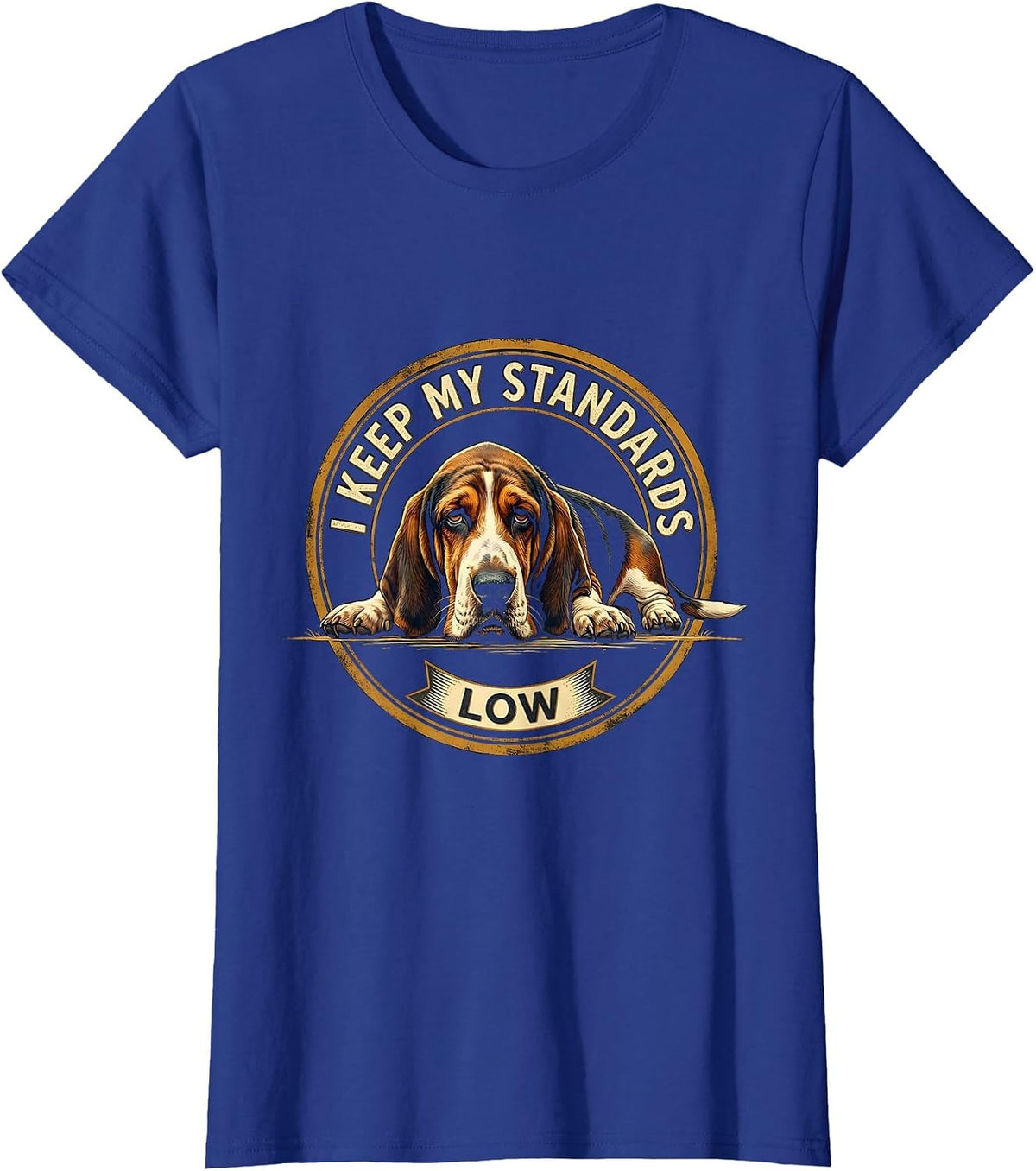 Women's I Keep My Standards Low Funny Basset Hound Dog Lover Gift T-Shirt - Royal Blue