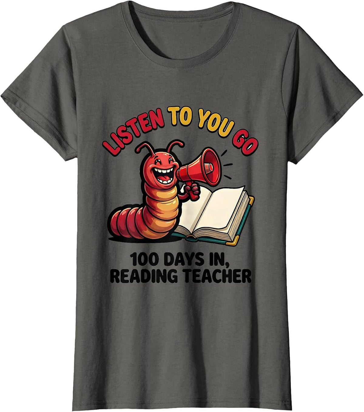 Women's Listen To You Go 100 Days In Reading Teacher T-Shirt - Asphalt Grey