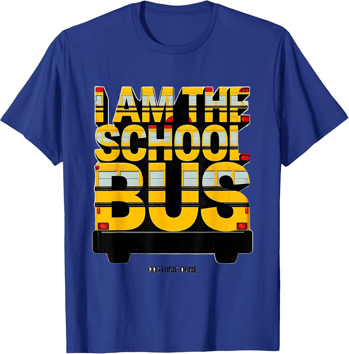 I Am The School Bus Costume Done Funny Halloween Driver T-Shirt - Royal Blue