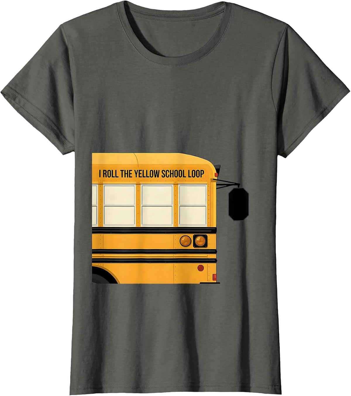 Women's I Roll The Yellow School Loop Funny School Bus Driver T-Shirt - Asphalt Grey