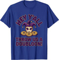 Hey Y'all, Throw Us A Doubloon! Festive Mardi Gras Jester T-Shirt - Royal Blue