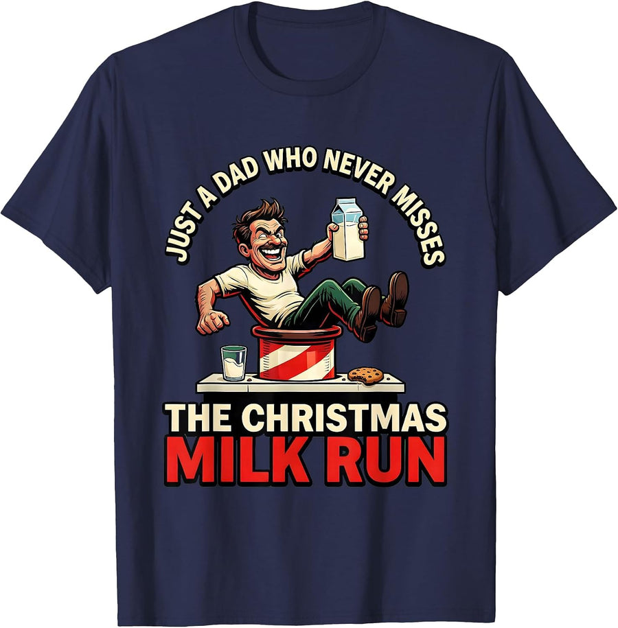 Just A Dad Who Never Misses The Christmas Milk Run Funny T-Shirt - Navy Blue