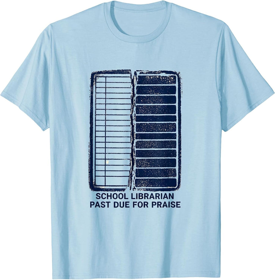 Men's School Librarian, Past Due For Praise Rubber Stamp Humor T-Shirt - Baby Blue