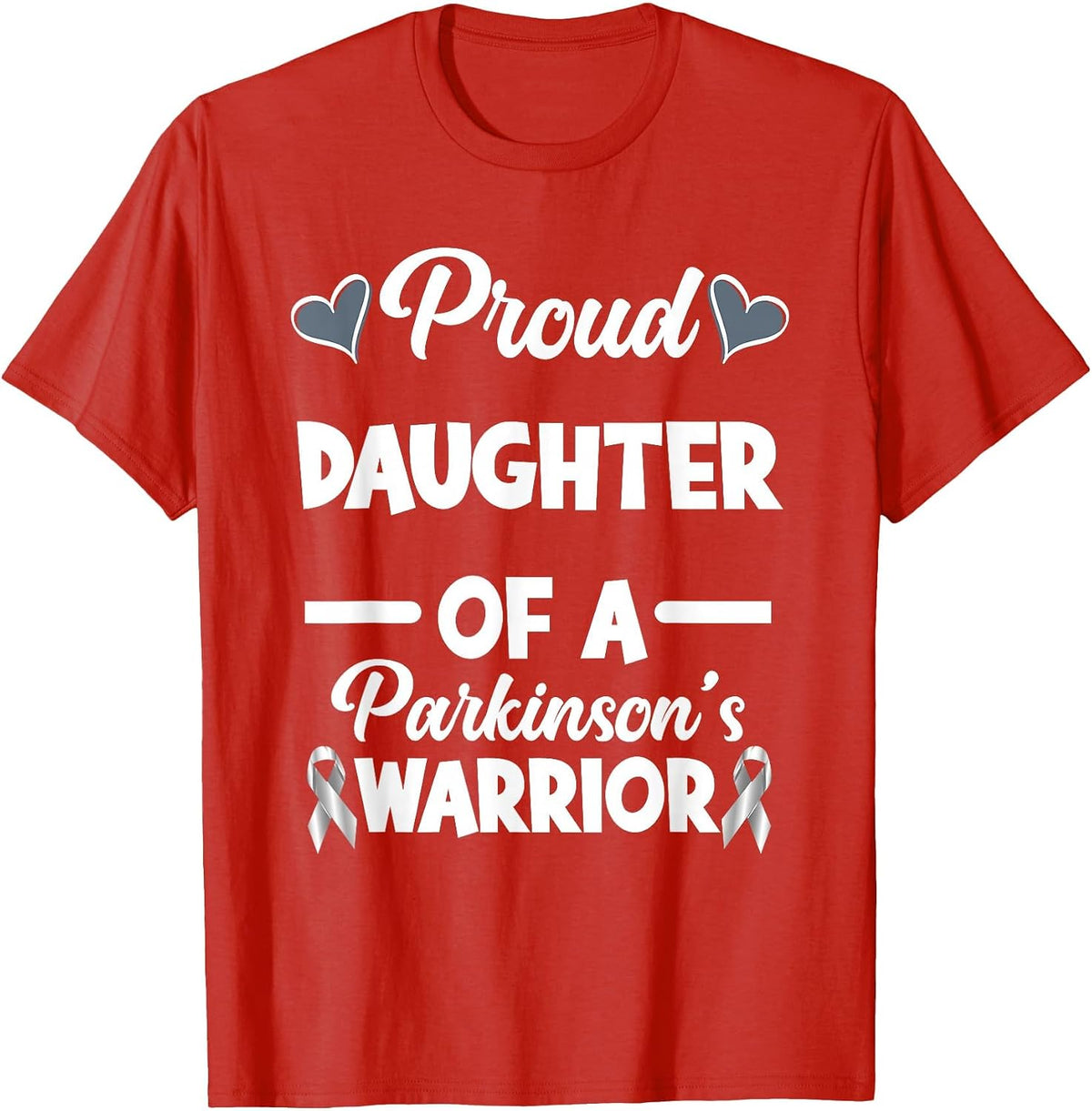 Proud Dughter of A Parkinson's Warrior Parkinson's Awareness T-Shirt - Red