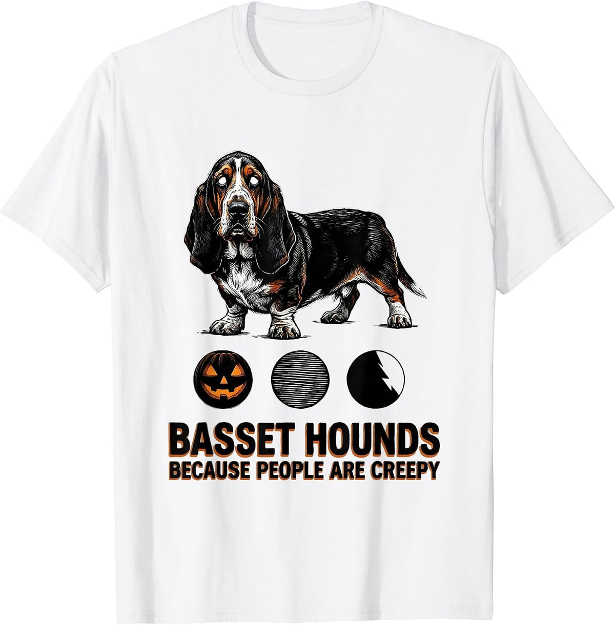 Men's Basset Hounds Because People Are Creepy Halloween T-Shirt - White