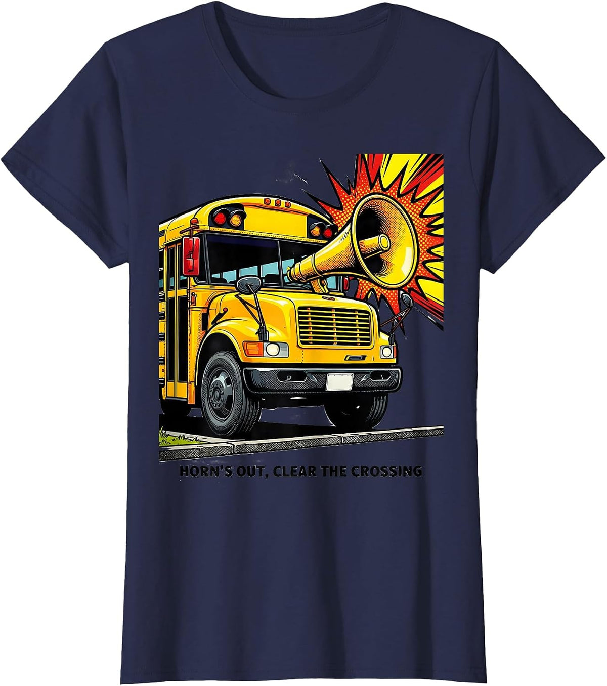 Women's Horn's Out, Clear The Crossing Funny School Bus Driver T-Shirt - Navy Blue