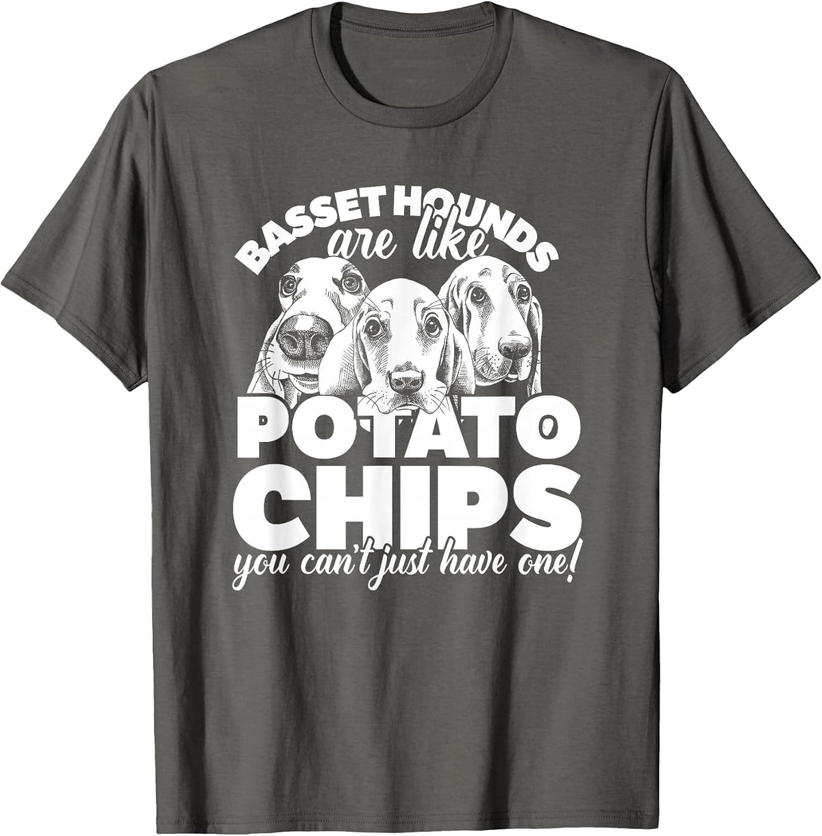 Basset Hounds are Like Potato Chips...Cute Funny T-Shirt T-Shirt - Asphalt Grey