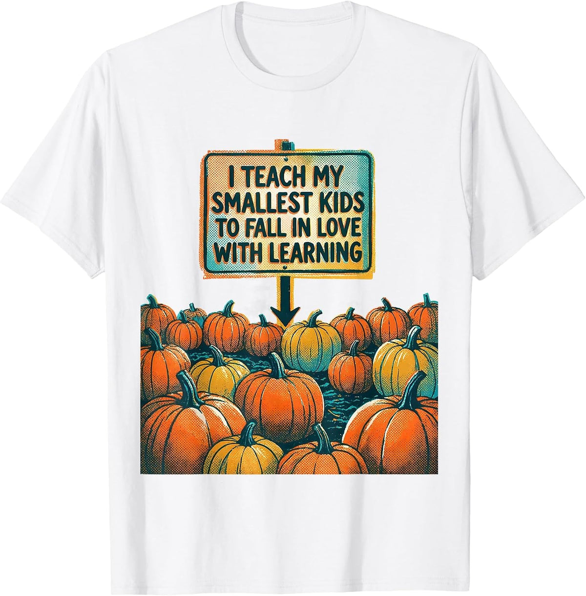 Men's I Teach My Smallest Kids To Fall In Love With Learning T-Shirt - White