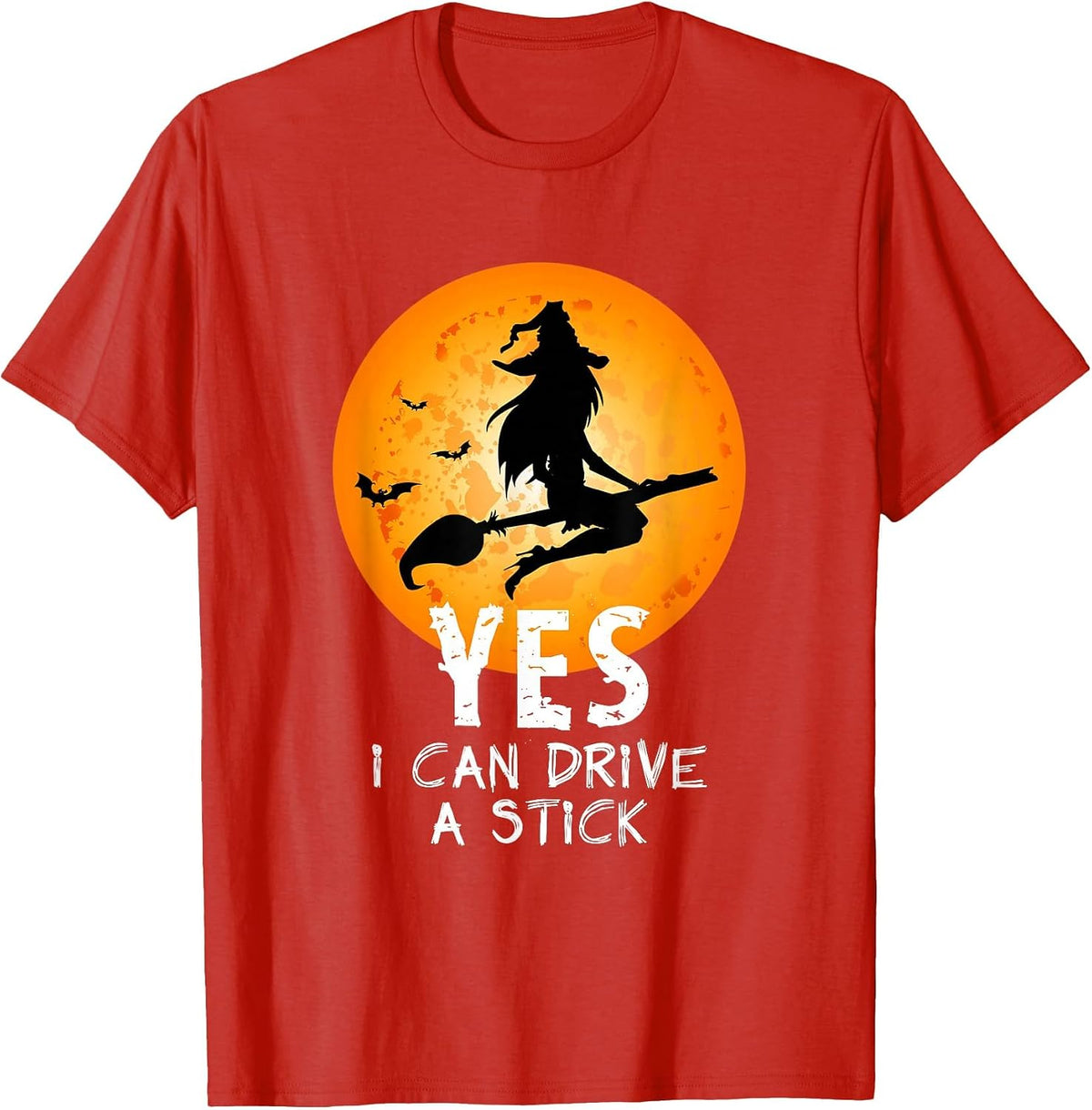 Halloween Witch Yes I Can Drive A Stick Funny Halloween T-Shirt - Red